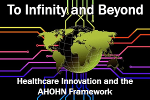 To Infinity & Beyond: Healthcare Innovation and the All Hazards, One Health, One Nature Framework